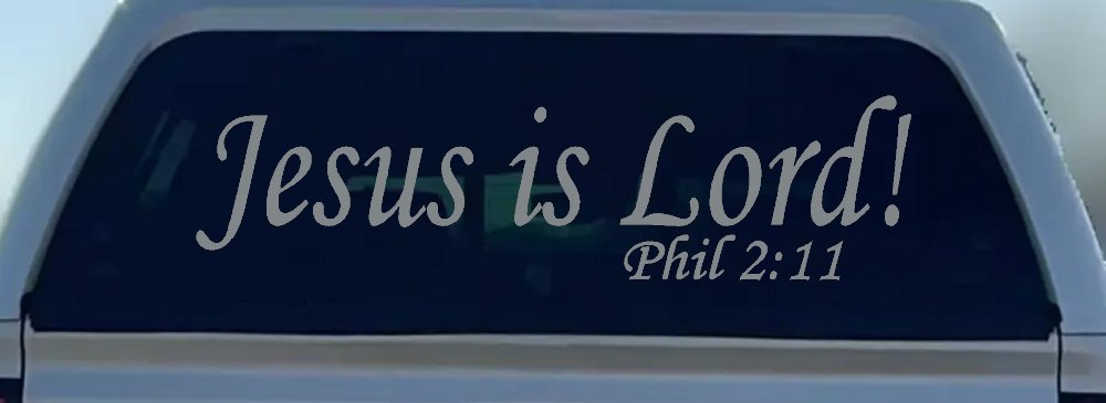Jesus Is Lord Philippians 2:11 Christian Car or Truck Window Decal Sticker