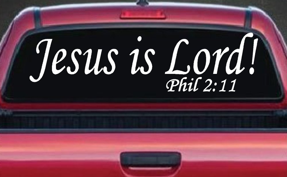 Jesus Is Lord Philippians 2:11 Christian Car or Truck Window Decal Sticker