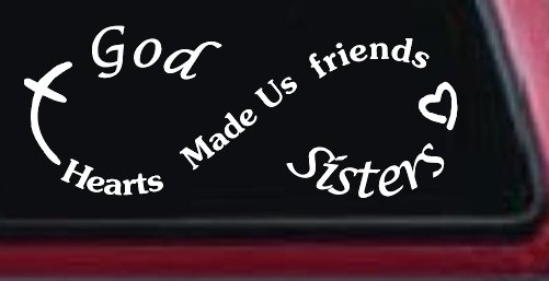 God Made Us Sisters Infinity Christian Car or Truck Window Decal Sticker (White)