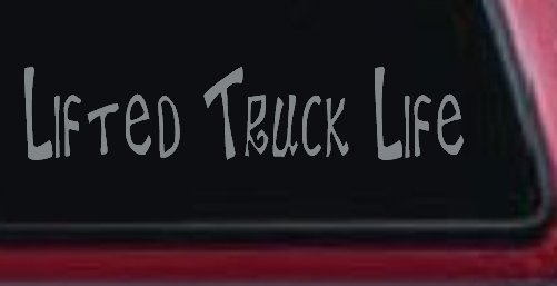 Lifted Truck Life Off Road Car or Truck Window Decal Sticker (Telegrey)