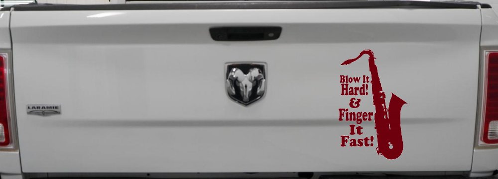 Blow Hard Finger Fast Funny Band Saxophone Music Car or Truck Window Decal Sticker (Burgundy)