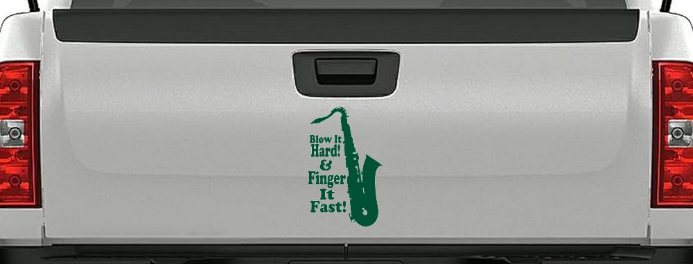 Blow Hard Finger Fast Funny Band Saxophone Music Car or Truck Window Decal Sticker
