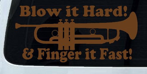 Blow Hard Finger Fast Funny Band Trumpet Music Car or Truck Window Decal Sticker (Copper)