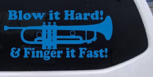 Blow Hard Finger Fast Funny Band Trumpet Music Car or Truck Window Decal Sticker (Sky Blue)