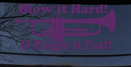 Blow Hard Finger Fast Funny Band Trumpet Music Car or Truck Window Decal Sticker