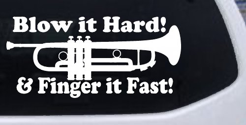 Blow Hard Finger Fast Funny Band Trumpet Music Car or Truck Window Vinyl Decal Sticker (White)