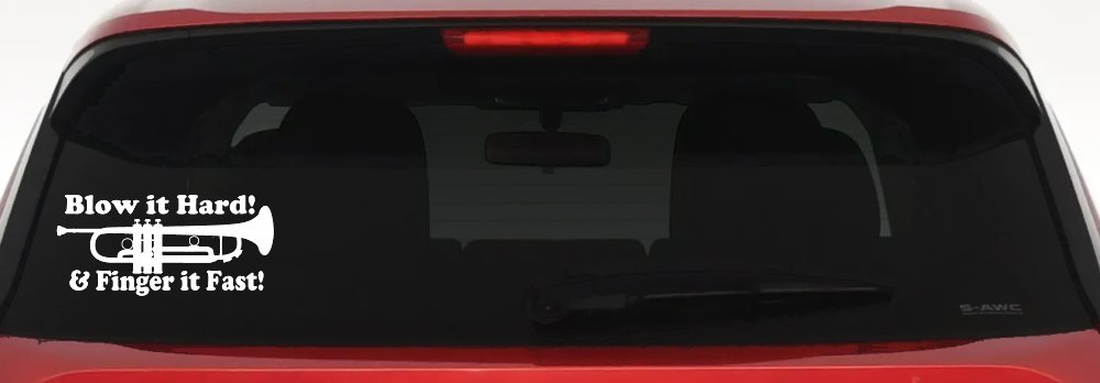 Blow Hard Finger Fast Funny Band Trumpet Music Car or Truck Window Decal Sticker