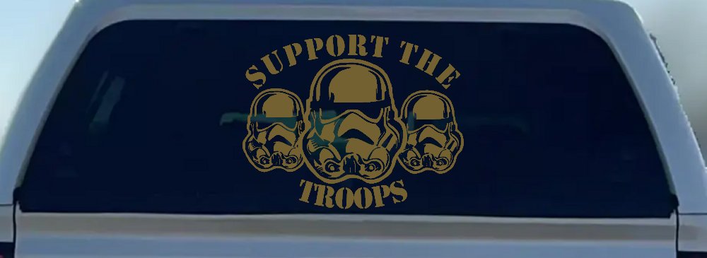 Support The Storm Troopers  Sci Fi Car or Truck Window Decal Sticker (Gold)
