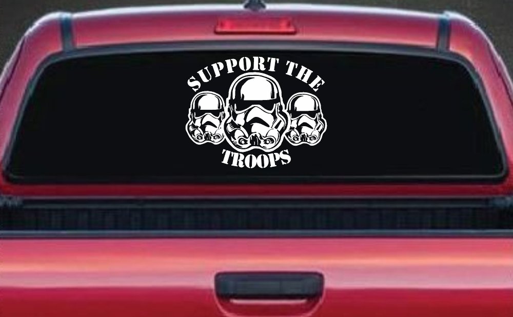 Support The Storm Troopers  Sci Fi Car or Truck Window Decal Sticker