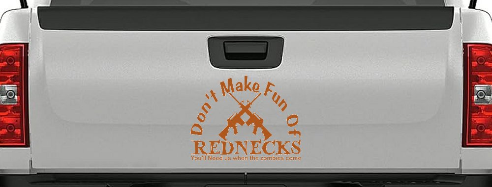 Funny Don't make fun Rednecks Zombies Country Car or Truck Window Decal Sticker (Nut Brown)