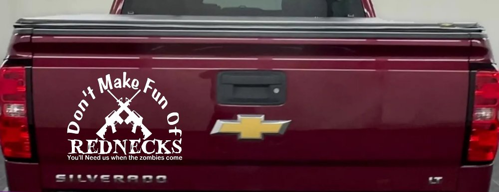 Funny Dont make fun Rednecks Zombies Country Car or Truck Window Decal Sticker