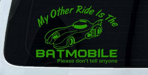 Funny My Other Ride is the Batmobile Sci Fi Car or Truck Window Decal Sticker (Lime)