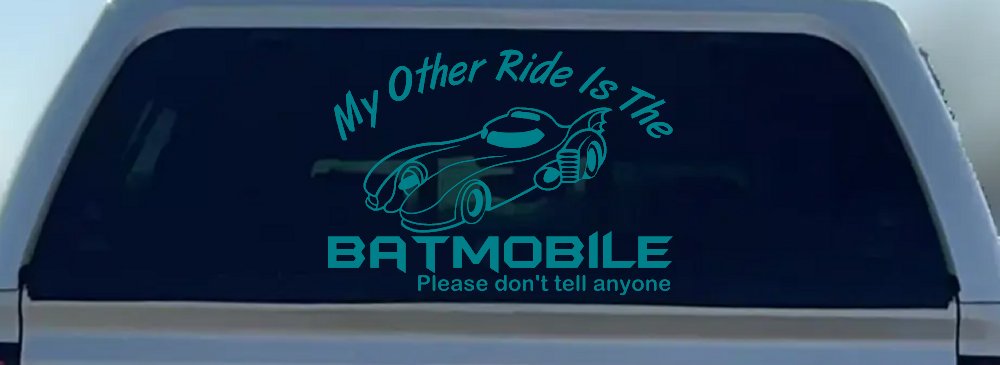 Funny My Other Ride is the Batmobile Sci Fi Car or Truck Window Decal Sticker (Turquoise Blue)