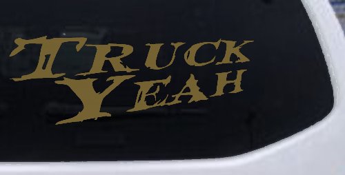 Truck Yeah Country Car or Truck Window Decal Sticker (Gold)