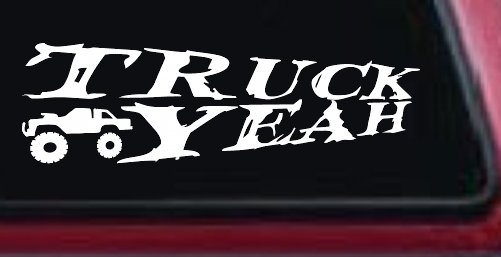 Truck Yeah With Truck Country Car or Truck Window Decal Sticker (White)
