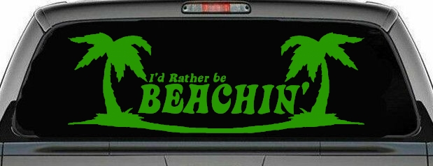 I'd Rather Be Beachin' Beach with Palm Trees Car or Truck Window Decal Sticker