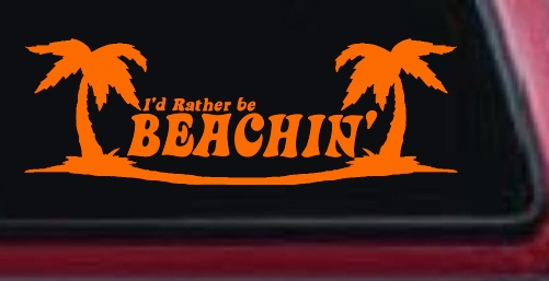 I'd Rather Be Beachin' Beach with Palm Trees Car or Truck Window Decal Sticker