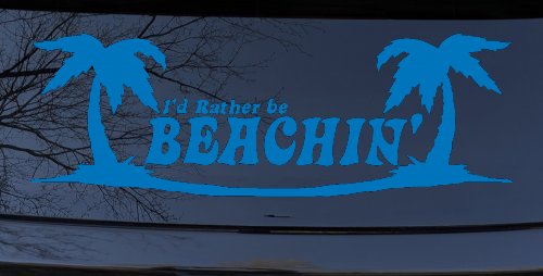 I'd Rather Be Beachin' Beach with Palm Trees Car or Truck Window Decal Sticker