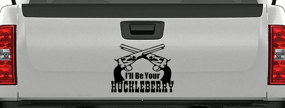 I'll Be Your Huckleberry Crossed Pistols Guns Car or Truck Window Decal Sticker
