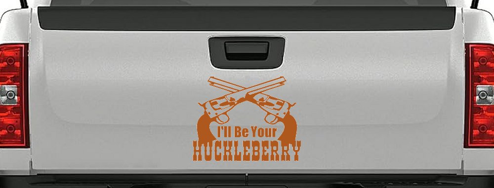 I'll Be Your Huckleberry Crossed Pistols Guns Car or Truck Window Decal Sticker