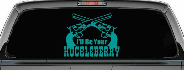 I'll Be Your Huckleberry Crossed Pistols Guns Car or Truck Window Decal Sticker