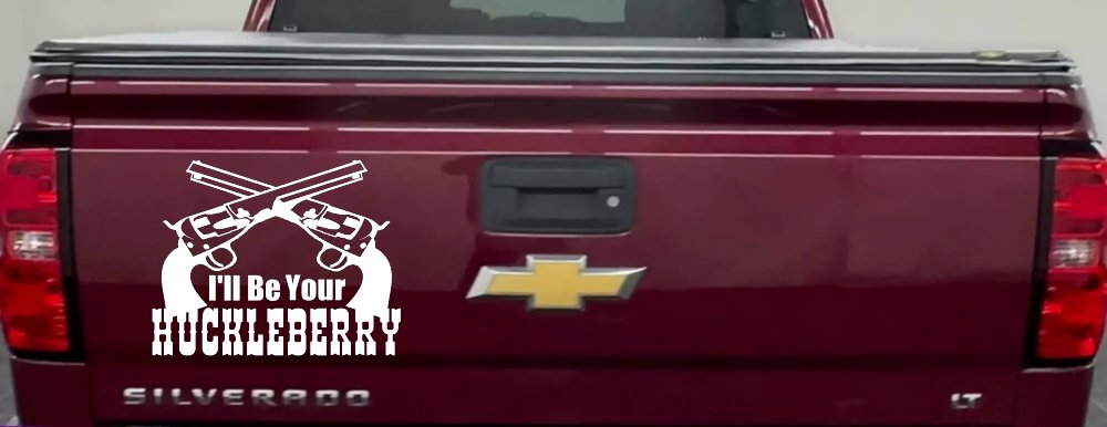 I'll Be Your Huckleberry Crossed Pistols Guns Car or Truck Window Decal Sticker