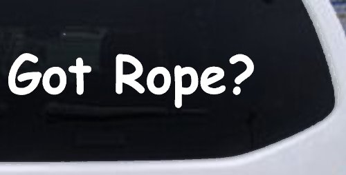Got Rope Repelling Car or Truck Window Vinyl Decal Sticker (White)