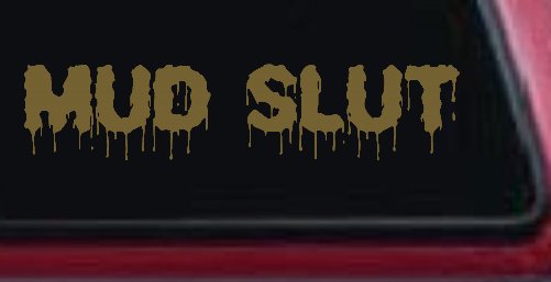 Mud Slut  Off Road Car or Truck Window Decal Sticker