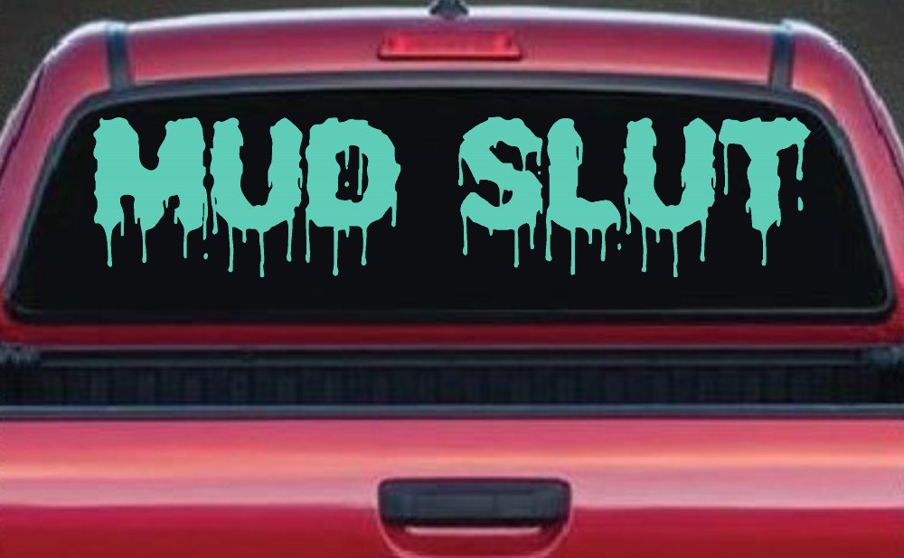 Mud Slut  Off Road Car or Truck Window Decal Sticker