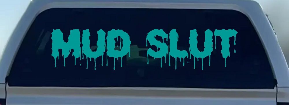 Mud Slut  Off Road Car or Truck Window Decal Sticker (Turquoise)