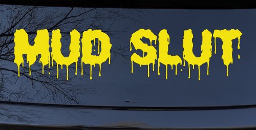 Mud Slut  Off Road Car or Truck Window Decal Sticker