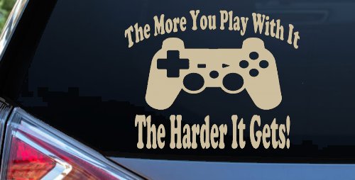 The More You Play With It Playstation Video Games Funny Car or Truck Window Decal Sticker