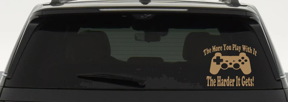 The More You Play With It Playstation Video Games Funny Car or Truck Window Decal Sticker (Light Brown)