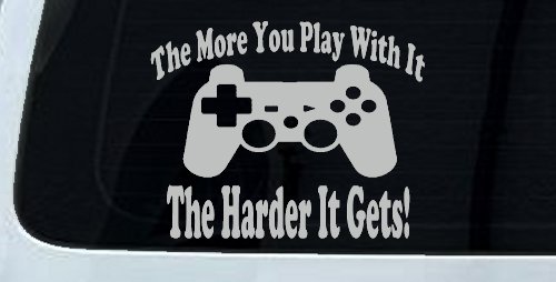 The More You Play With It Playstation Video Games Funny Car or Truck Window Decal Sticker (Light Gray)