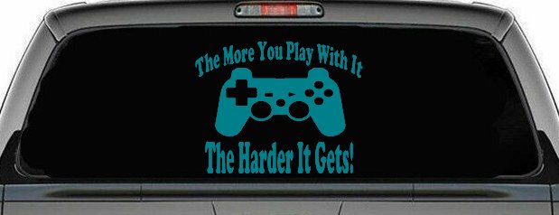The More You Play With It Playstation Video Games Funny Car or Truck Window Decal Sticker (Turquoise Blue)