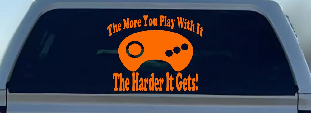 The More You Play With It Sega Video Games Funny Car or Truck Window Vinyl Decal Sticker (Orange)