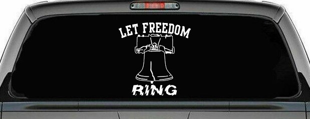Liberty Bell Let Freedom Ring Car or Truck Window Decal Sticker (White)