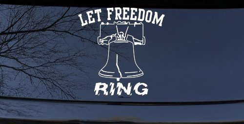 Liberty Bell Let Freedom Ring Car or Truck Window Decal Sticker (White)