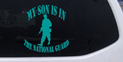 My Son Is In The National Guard Military Car or Truck Window Decal Sticker (Turquoise)