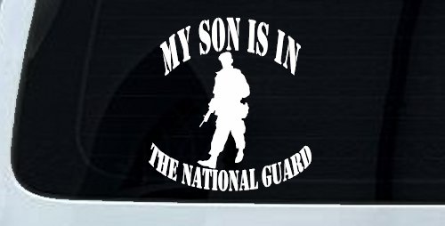 My Son Is In The National Guard Military Car or Truck Window Decal Sticker (White)