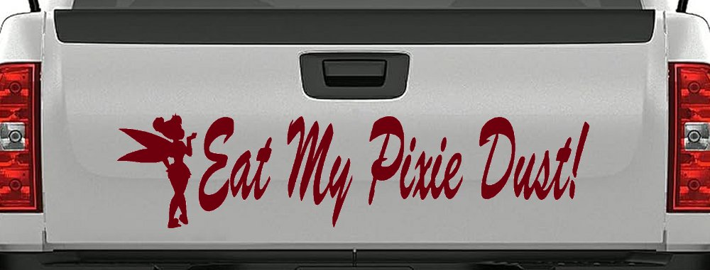 Eat My Pixie Dust Car or Truck Window Decal Sticker (Burgundy)