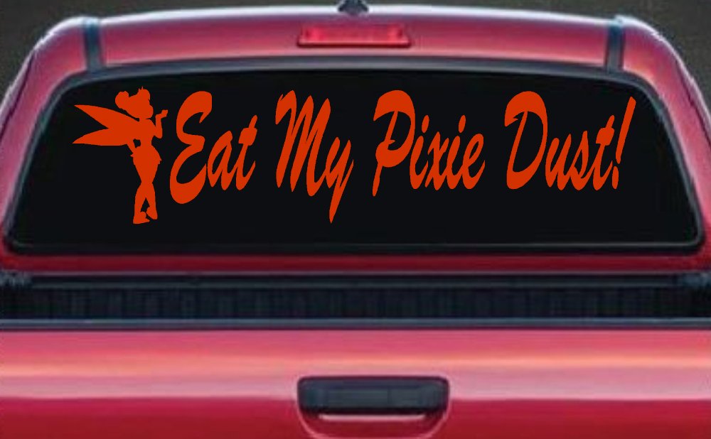 Eat My Pixie Dust Car or Truck Window Decal Sticker