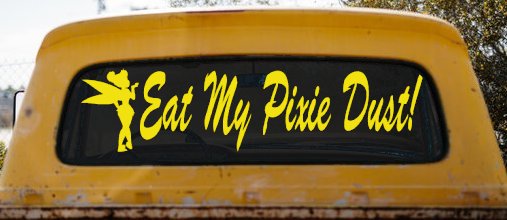 Eat My Pixie Dust Car or Truck Window Decal Sticker