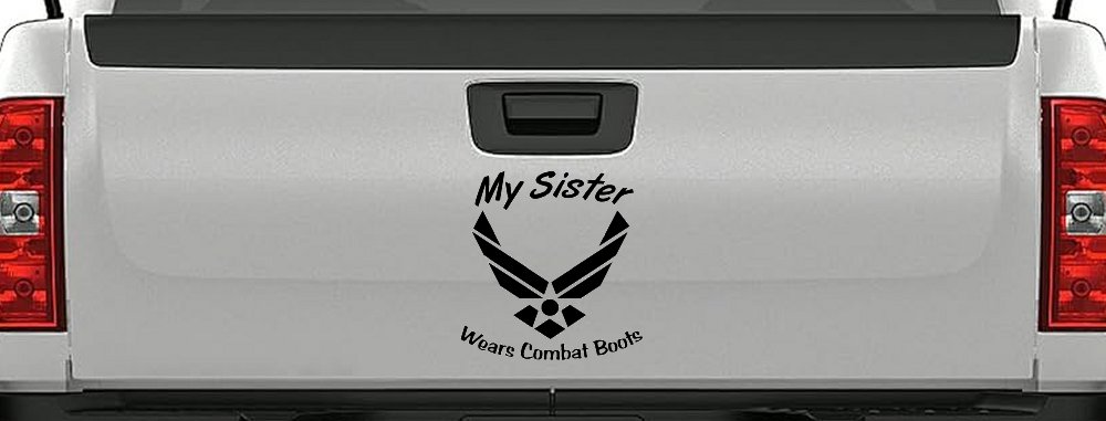 My Sister Wears Combat Boots Air Force Military Car or Truck Window Vinyl Decal Sticker (Black)