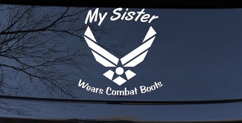 My Sister Wears Combat Boots Air Force Military Car or Truck Window Decal Sticker