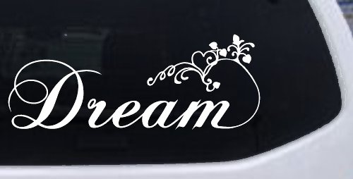 Dream with Swirls and Hearts Girlie Car or Truck Window Decal Sticker (White)