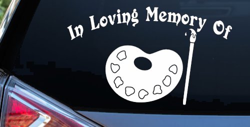 In Loving Memory Of Artist Brush Pallet Other Car or Truck Window Vinyl Decal Sticker (White)