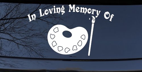 In Loving Memory Of Artist Brush Pallet Other Car or Truck Window Vinyl Decal Sticker (White)