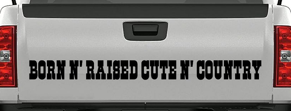 Born N Raised Cute N Country Car or Truck Window Decal Sticker