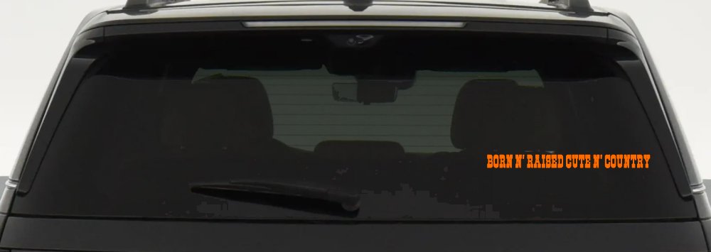 Born N Raised Cute N Country Car or Truck Window Vinyl Decal Sticker (Orange)